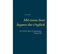 Mit Einem Tanz Begann Das Unglück (ebook)