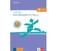 Mit erfolg zu telc deutsch b1+ und beruf - libro de ejercicios: Ubungsbuch mit Audio-CD
