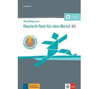 Mit erfolg zum deutsctest beruf b2 test: Testbuch B2 + Online (KLETT)