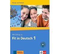 Mit erfolg zum fit in deutsch 1, libro de ejercicios + tests: Ubungs- und Testbuch 1: Vol. 1 (SIN COLECCION)