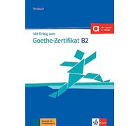 Con éxito para el certificado Goethe B2 – Libro de tests B2 para el examen 2019 – Klett Verlag