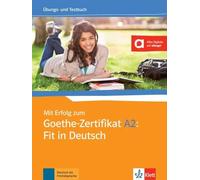 Mit Erfolg zum Goethe-Zertifikat A2: Fit in Deutsch . Übungs- und Testbuch | Aa. Vv.