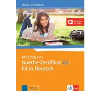 Mit Erfolg zum Goethezertifikat A2 – Fit in Deutsch: libro de ejercicios y tests