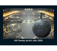 Mit Fantasy durch's Jahr 2026 Fotokalender DIN A5: Monatskalender mit Bild-Motiven aus unterschiedlichen Motiven, Grafiken und Zeichnungen