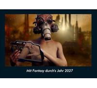 Mit Fantasy durch's Jahr 2027 Fotokalender DIN A4: Monatskalender mit Bild-Motiven aus unterschiedlichen Motiven, Grafiken und Zeichnungen
