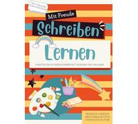 Mit Freude schreiben lernen: Praktischer Elternratgeber mit Übungen und Vorlagen