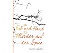 Mit Fuß und Hand dem Mörder auf der Spur: Walisischer Cosy Crime über Mut, Herkunft und die Macht der Wahrheit