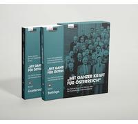 "Mit ganzer Kraft für Österreich" Die ÖVP im Parlament 1945 bis 1955 - die Protokolle des Nationalratsklubs: Zweibändige Edition in Schuber