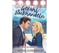 Mit Gefühl stickhandeln: Second chance, langsames Knistern, fade-to-black Eishockey-Liebesgeschichte (Gespielt in Kanada)