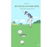 Mit Golgo auf dem Grün: Wie ich weise wurde durch Golf. Mit Illustrationen von Henning Christiansen.