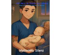 Mit Herz im Dienst des Lebens: Pflege von der ersten Minute bis zum Abschied