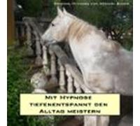 Mit Hypnose Tiefenentspannt Den Alltag Meistern