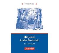 Mit Jeans in die Steinzeit