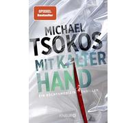 Mit kalter Hand: Ein Rechtsmedizin-Thriller | Der neue Band der SPIEGEL-Bestseller Thriller-Reihe: 3