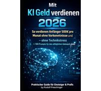 Mit KI-Geld verdienen 2026: So verdienen Anfänger 500€ pro Monat ohne Vorkenntnisse und - ohne Technikstress