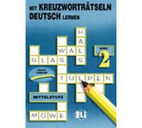 Mit Kreuzworträtseln Deutsch Lernen (Vol. 2): Book 2 (Libri di attività)