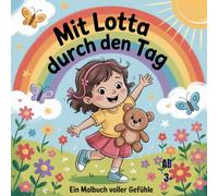 Mit Lotta durch den Tag: Ein Malbuch voller Gefühle, 50 Bilder, ab 3 Jahren