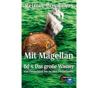 Mit Magellan - Band 4: Das große Wasser