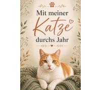 Mit meiner Katze durchs Jahr - Dein Wochenplaner für Klarheit, Ruhe und Balance in Schwarz-Weiß: Inspiriert von deiner Samtpfote: Sanft planen. Bewusst leben - getragen von der Ruhe deiner Katze