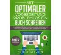 Mit Optimaler Vorbereitung Problemlos Ein Buch Schreiben (ebook)