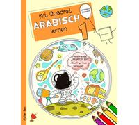 Mit Quadrat Arabisch lernen 1: Arabisch - Deutsch für Kinder: Dialoge auf Arabisch und Deutsch, um Arabisch zu lernen: 17 (Arabische Bücher für Kinder | Arabisch lernen für Kinder (Serie))