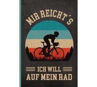 MIT REICHT'S ICH WILL AUF MEIN RAD: Notizbuch A5 kariert gebundenes Buch für Notizen zum Radsport und Fahrradtouren lustiges Geschenk Radfahrer und Fahrradfan coole Geschenkidee für Fahrradfahrer