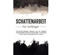 Mit Schattenarbeit Aus Der Dunkelheit Ans Licht (ebook)