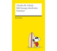Mit Snoopy durch den Sommer: Durch den Sommer mit den Peanuts - Philosophisches und Tiefsinniges von der Kultfigur von Charles M. Schulz: 14761