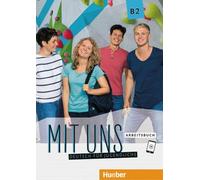 MIT UNS B2 Arbeitsbuch (ejerc.): Arbeitsbuch B2 - 9783193110602