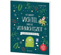 Mit unserem Wichtel durch die Weihnachtszeit: 24 Ideen für die Wichteltür - Das Rundum-Sorglos-Paket für die Weihnachtszeit - Mit zusätzlichen Beschäftigungsideen für Kinder ab 3 Jahren