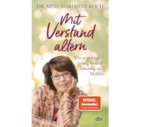 Mit Verstand altern: Wie es gelingt, geistig fit und lebendig zu bleiben | Das Buch der Bestseller-Autorin zum Thema geistige Gesundheit im Alter - jetzt im Taschenbuch
