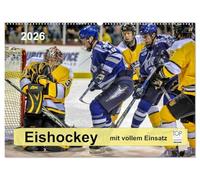 Mit vollem Einsatz - Eishockey (Wandkalender 2026 DIN A2 quer), CALVENDO Monatskalender: Eishockey, Teamsport der Extra-Klasse - beispiellose ... Kraft, Ausdauer, Härte und Schnelligkeit