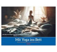 Mit Yoga ins Bett (Wandkalender 2026 DIN A2 quer), CALVENDO Monatskalender: Ihr Kalender für Erholung, Entspannung und Achtsamkeit