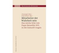Mitarbeiter der Wahrheit sein: Das reiche Erbe von Papst Benedikt XVI. in die Zukunft tragen