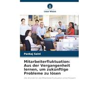 Mitarbeiterfluktuation: Aus der Vergangenheit lernen, um zukünftige Probleme zu lösen