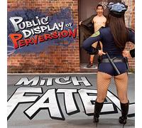 Mitch Fatel - public Display Of Perversion