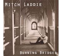 Mitch LADDIE - Burning Bridges