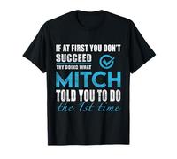 Mitch Name - Prueba lo que Mitch te dijo que hicieras Camiseta