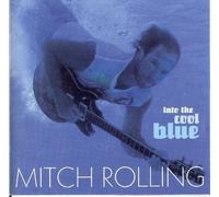 Mitch Rolling - Into The Cool Blue