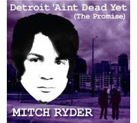 MITCH RYDER - Detroirt Ain't Dead Yet [Limit
