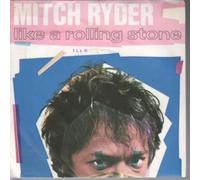 MITCH RYDER - LIKE A ROLLING STONE 7" (7 INCH VINYL 45) GERMAN INSTANT 1985