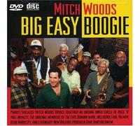 Mitch Woods - Big Easy Boogie: +DVD