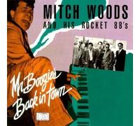 Mitch Woods - Mr. Boogie Está De Vuelta En La Ciudad
