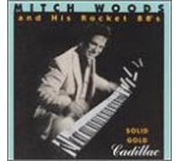 Mitch Woods & Rocket 88's - Solid Gold Cadillac [Casete]