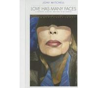 Joni Mitchell - Love Has Many Faces: A Quartet, A Ballet, Waiting To Be Danced