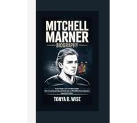 MITCHELL MARNER: From Maple Leaf to Golden Knight How an emotional sign-and-trade and an $96 million deal reshaped a superstar's destiny