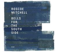 Roscoe Mitchell – Bells for the South Side – CD (Importación USA)
