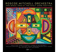 Mitchell,Roscoe-Orchestra-& Space Trio - At The Fault Zone Festival