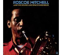 Mitchell Roscoe - Roscoe Mitchell And The Sound And Space Ensembles