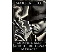 Mitchell Rose and the Bologna Massacre